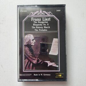 Franz Liszt The Hungarian Rhapsody No. 6 The Rakoczy March The Preludes Cassette